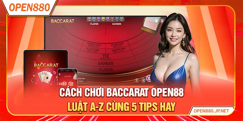Cách Chơi Baccarat OPEN88