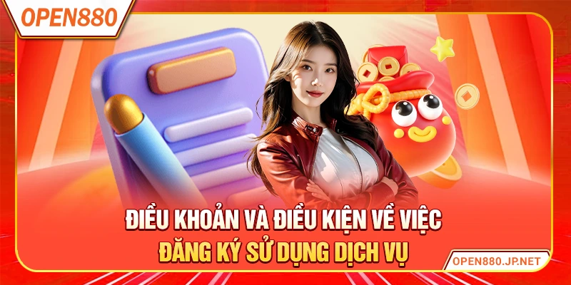Điều khoản và điều kiện về việc đăng ký sử dụng dịch vụ