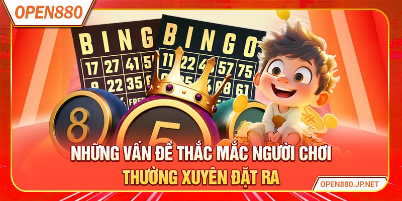 Những vấn đề thắc mắc người chơi thường xuyên đặt ra