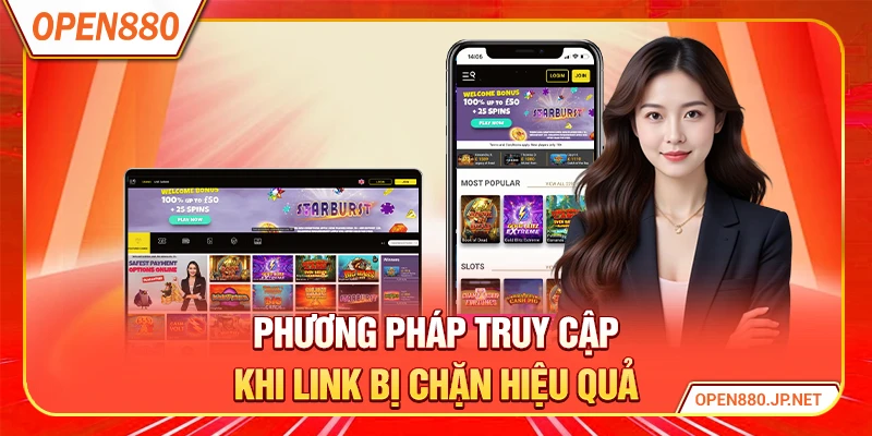 Phương pháp truy cập khi link bị chặn hiệu quả