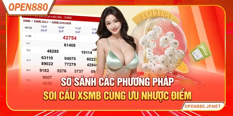 So sánh các phương pháp soi cầu XSMB cùng ưu nhược điểm
