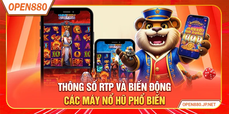 Thông số RTP và biến động các máy nổ hũ phổ biến
