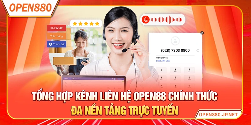 Tổng hợp kênh liên hệ OPEN88 chính thức đa nền tảng trực tuyến
